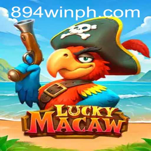 Explore the Thrilling World of LuckyMacaw: Your Chance to Win Big with 894winph